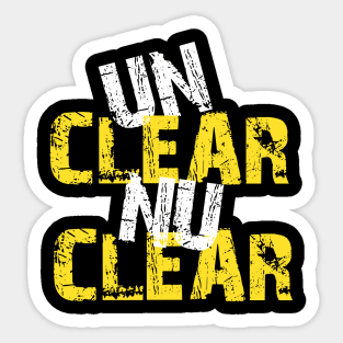 Unclear Nuclear Sticker